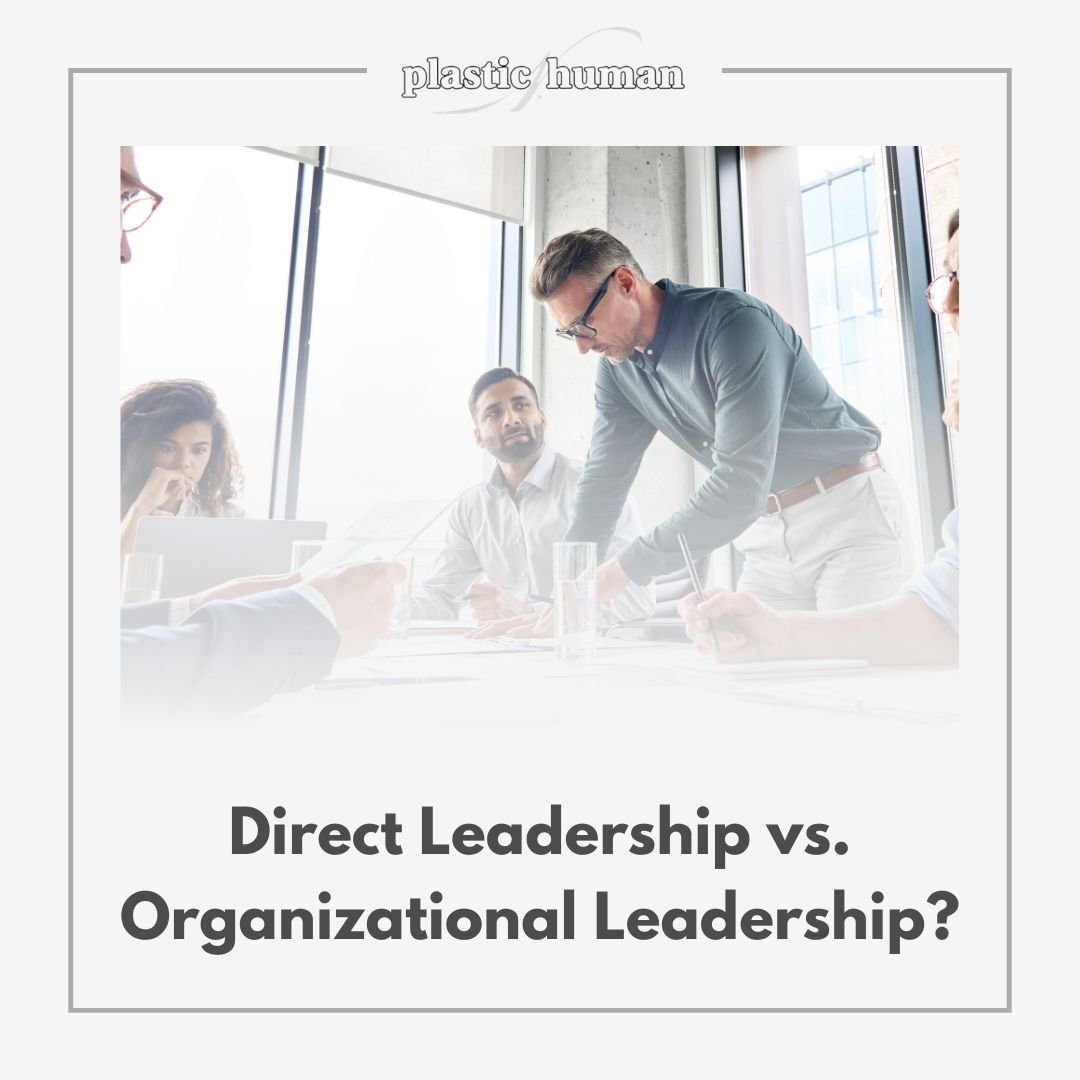 direct leadership vs organizational leadership