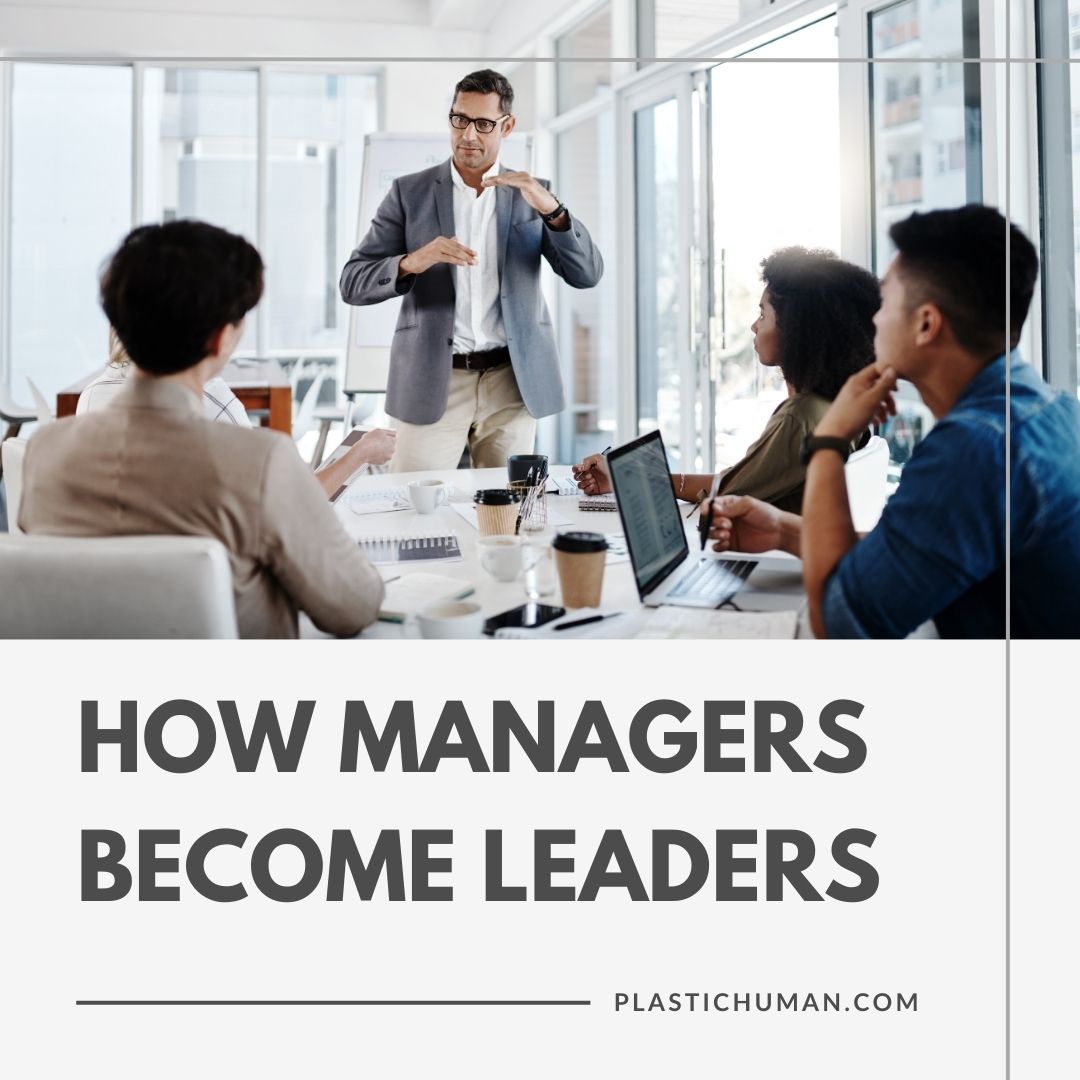 How Managers Become Leaders How Managers Become Leaders