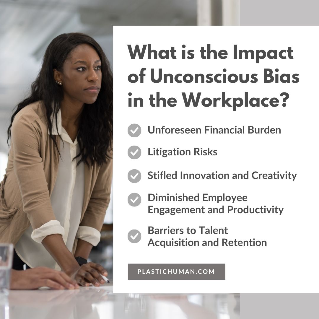 what is the impact of unconscious bias in the workplace