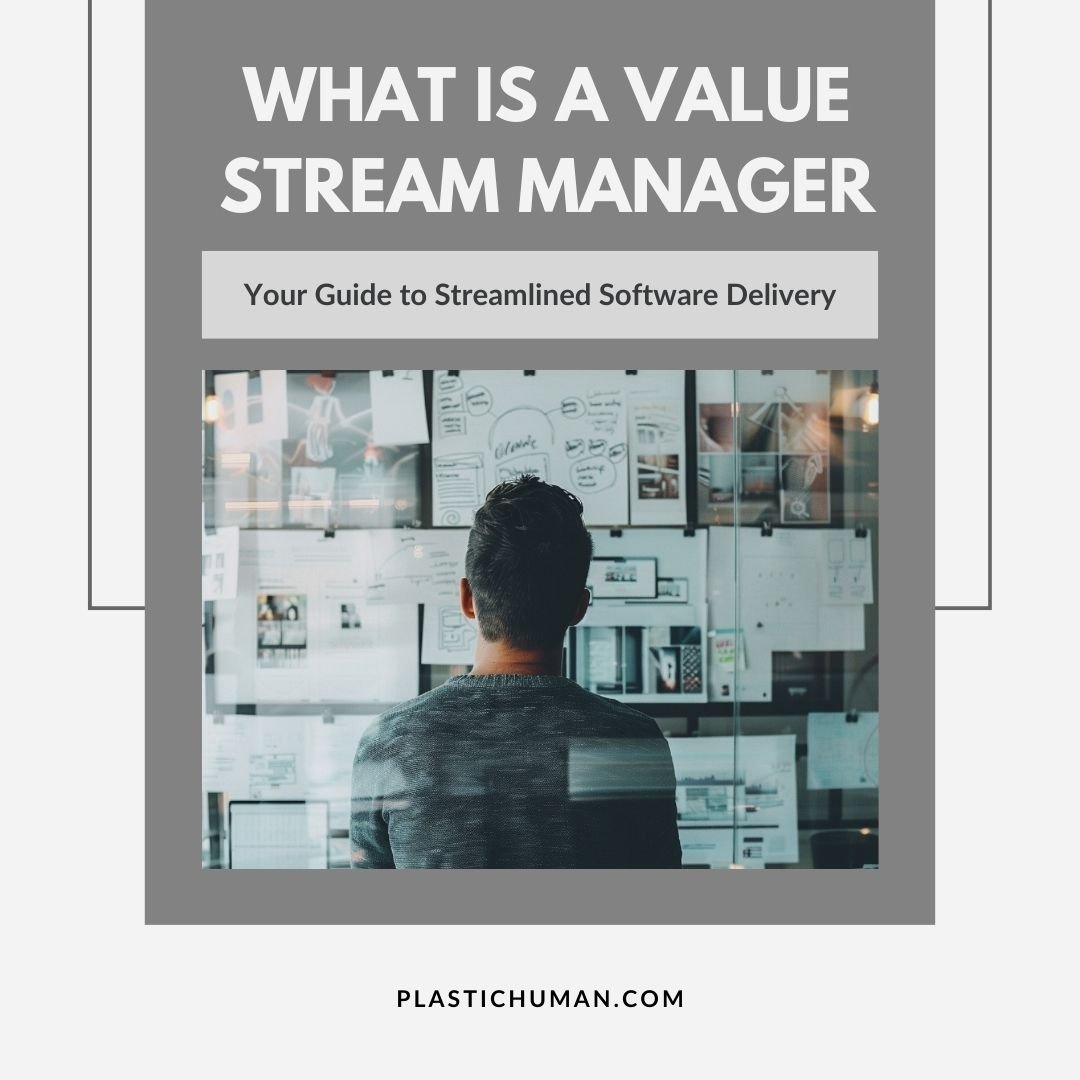 Value Stream Manager Guide What is a Value Stream Manager: Your Guide to Streamlined Software Delivery
