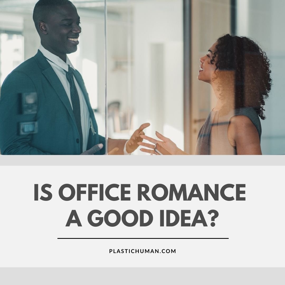 is office romance a good idea is office romance a good idea